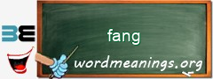 WordMeaning blackboard for fang